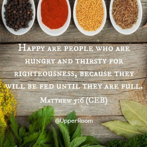 Matthew 5:6 Happy are people who are hungry and thirsty for righteousness
